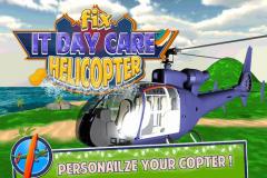 Fix It Day Care Helicopter