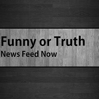 Funny or Truth News Feed Now