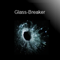Glass-Breaker