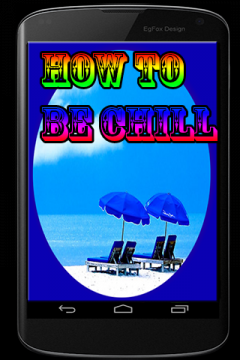How to Be Chill