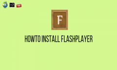 Howto Install FlashPlayer