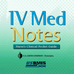 IV Med Notes: Nurse's Clinical Pocket Guide