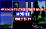 Maximum Voltage Street Racing Mobile