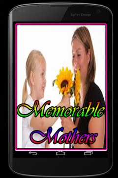 Memorable Mothers