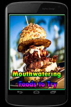 Mouthwatering Foods to Try