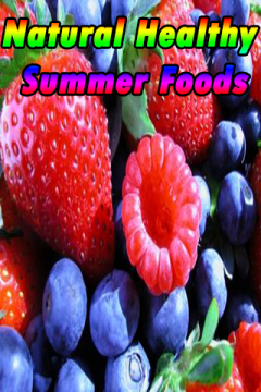 Natural Healthy Summer Foods