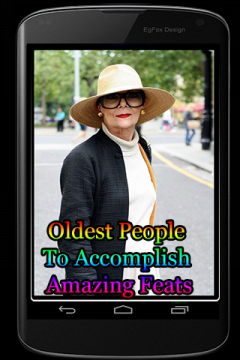 Oldest People To Accomplish Amazing Feats