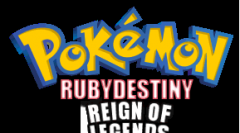 Pokemon Ruby Destiny Reign of Legends