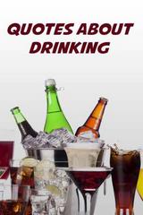 Quotes About Drinking