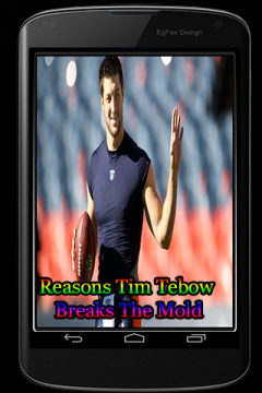 Reasons Tim Tebow Breaks The Mold