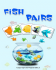 Fish Pairs Free