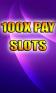 100x pay slots