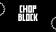 Chop block