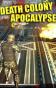 Death colony: Apocalypse