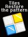 Tiles: Restore the pattern