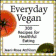 Everyday Vegan: 300 Recipes for Healthful Eating (Palm OS)