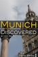 Munich Discovered