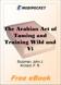 The Arabian Art of Taming and Training Wild and Vicious Horses for MobiPocket Reader