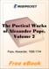 The Poetical Works of Alexander Pope, Volume 2 for MobiPocket Reader