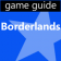 Borderlands Guide