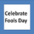 Celebrate Fools Day