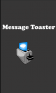 Message Toaster