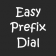 Easy Prefix Dial