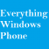 Everything Windows Phone