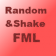 FML random & shake