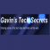 Gavin's Tech Secrets