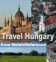 Travel Hungary incl. Budapest, Debrecen, more. FREE General Info, phrasebook, map in the trial
