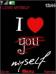 I Love My Self With