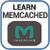 Learn Memcached