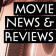 Movie News and Reviews