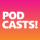 PODCASTS!