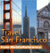 Travel San Francisco - illustrated guide and maps