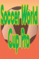 Soccer World Cup Pro