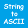 String to ASCII
