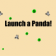 Launch a Panda