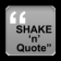 Shake'n'Quote