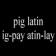 pig latin converter