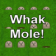 Whak Mole