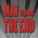 Man Vs The End
