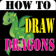 HowToDraw Dragons