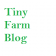 Tiny Farm Blog