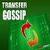 Transfer Gossip