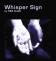 Whisper Sign