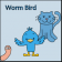 Worm Bird