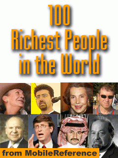 100 Richest People in the World - Illustrated history of their life and wealth