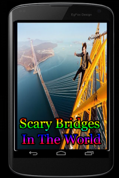 Scary Bridges In The World